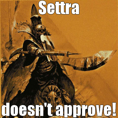 [Image: settra_doesnt_approve.png]
